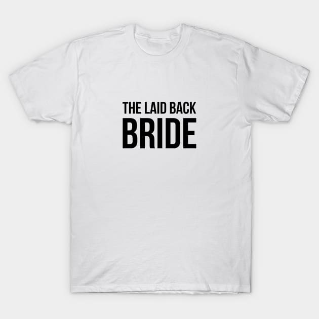 The Laid Back Bride T-Shirt by Venus Complete